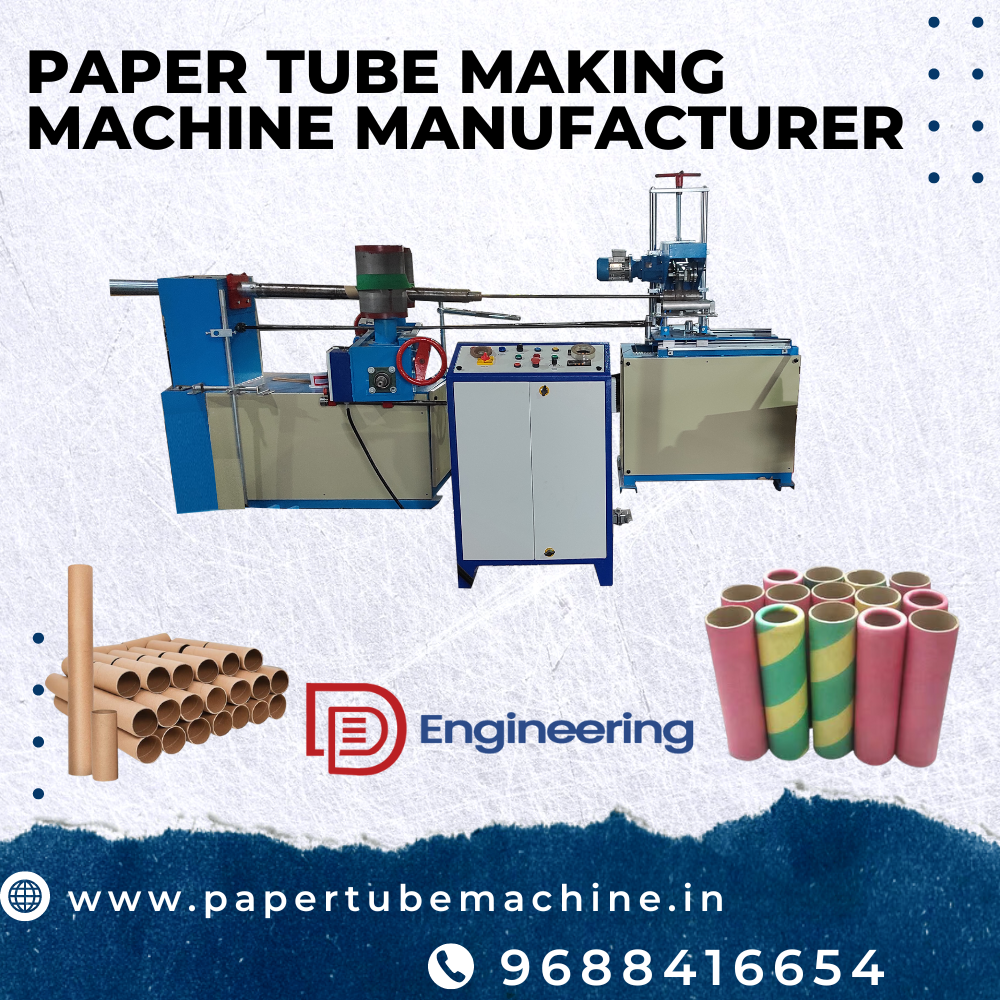 Paper Tube Making Machine Manufacturer - DD Engineering