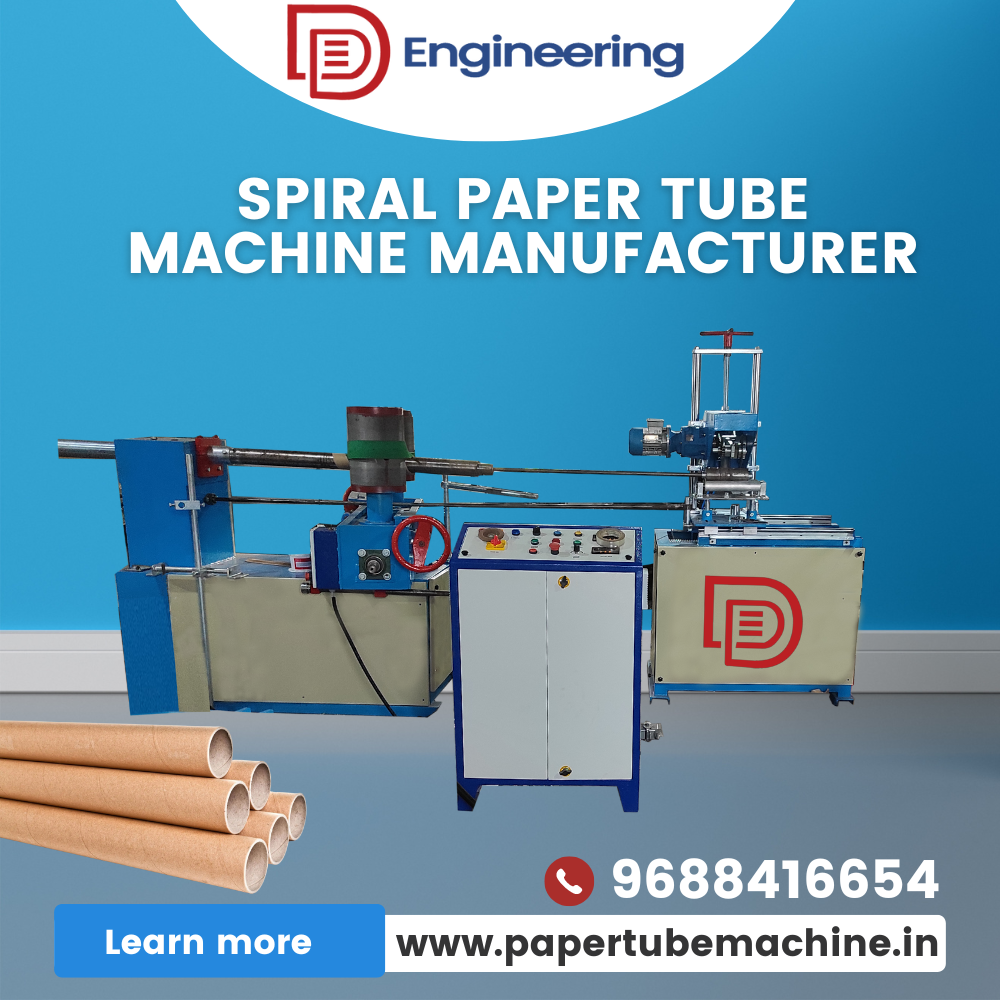 Spiral Paper Tube Machine Manufacturer - DD Engineering