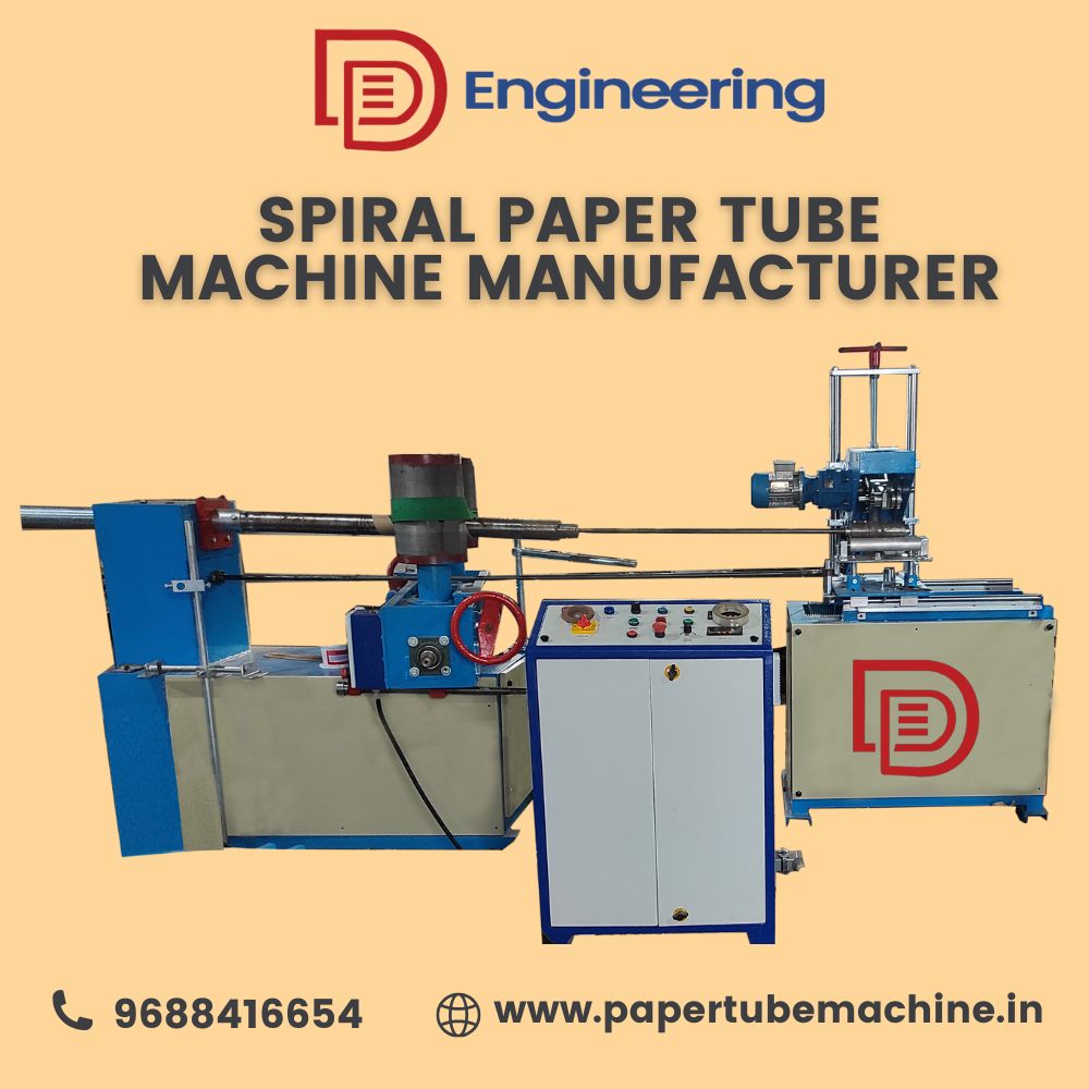 Sprial Paper Tube Making Machine Manufacturer – DD Engineering